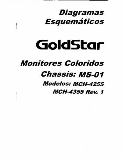 Goldstar MCH-4255 Model: MCH-4255, MCH-4355
Chassis: MS-01
Color Monitor - Service Manual